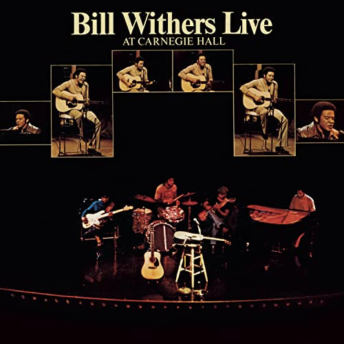 Bill Withers Live At Carnegie Hall