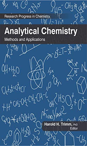 Analytical Chemistry: Methods and Applications (Research Progress in Chemistry) (English Edition)