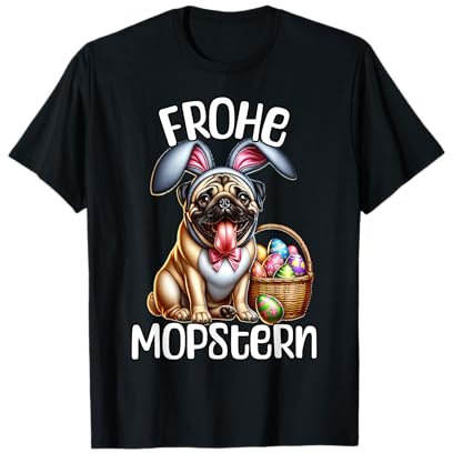 Mops Ostern Frohe Mopstern Mops T-Shirt