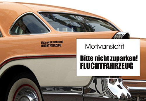 blattwerk-design Kfz-Aufkleber - Bitte Nicht zuparken! FLUCHTFAHRZEUG - Autoaufkleber, Verschiedene Größen und Farben (M070 Schwarz, 300 mm x 70 mm)