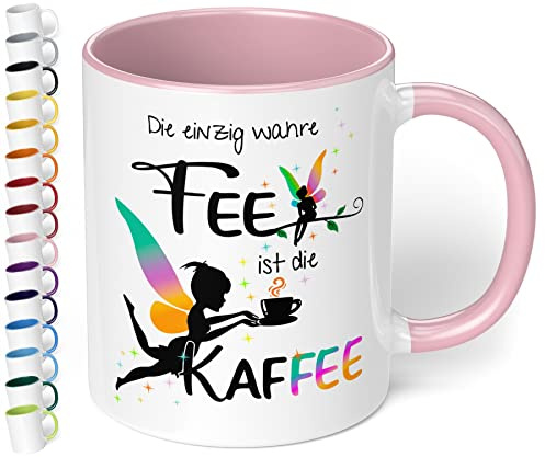 True Statements Tasse „Die einzig wahre Fee ist die Kaffee“ – lustige Kaffeetasse mit Spruch - originelles Geschenk für Kaffeetrinker, Freunde, Kollegen | Geburtstag, Weihnachten (Rosa)