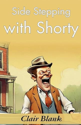 Side-Stepping with Shorty: Sewell Ford's Humorous Escapades