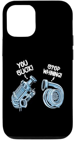Hülle für iPhone 15 Funny You Suck Stop Whining Turbolader Supercharger Auto