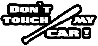 Aufkleber Don´t Touch My car Sticker Decal Folie Tuning (weiß)