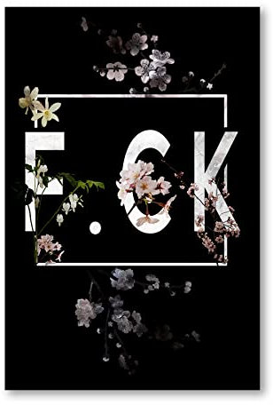 Postereck - 2391 - F.CK, Blumen Plakat Fuck You Blüten Wort - Spruch Schrift Wandposter Fotoposter Bilder Wandbild Wandbilder - Poster - 3:2-91,0 cm x 61,0 cm