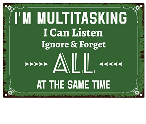 CREATCABIN Funny Sarcastic Metal Tin Sign I'm Multitasking I Can Listen Ignore & Forget All at The Same Time Signs Wall Art Decor Rustic Farmhouse Home Bar Wall Decorations 12 x 8 Inch