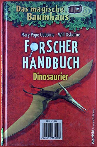 Das magische Baumhaus. Mit Anne und Philipp bei den Dinosauriern / Forscherhandbuch Dinosaurier.