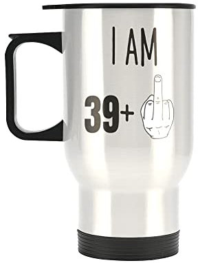 NevkA - Tasses de voyage amusantes « I Am 39 + 1 doigt d'honneur » - Cadeau fantaisie pour un ami, une famille, un collègue, un partenaire, une farce - En acier inoxydable - 414 ml