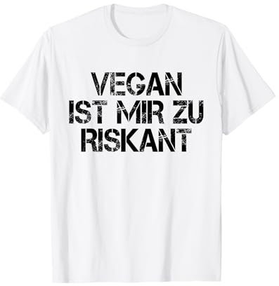 Vegan Ist Zu Riskant Bodybuilding Gym Kraftsport T-Shirt