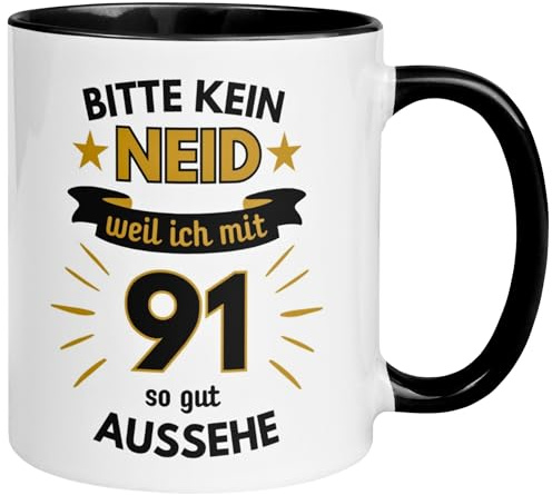 91 Geburtstag Mann Tasse | Bitte kein Neid weil ich mit 91 so gut aussehe | Geschenk für Männer zum 91ten | Geburtstagstasse mit Spruch 91. Geburtstag | 91ter Geburtstagsgeschenk