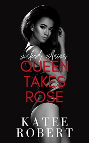 Wicked Villains - Queen Takes Rose (Wicked Villains (German) 6)