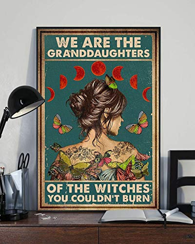 TNND Poster mit Aufschrift We Are The Granddaughters Of The Witches You Couldn'T Burn, 20,3 x 30,5 cm