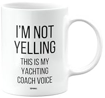 MIPOMALL Yachting for Sailor, Funny, Joke or Silly, Coach Mug Gift, Birthay Cup, for Men or Women, Leaving or Retirement, Secret Santa, Presents for Christmas, mm-CA_265_142