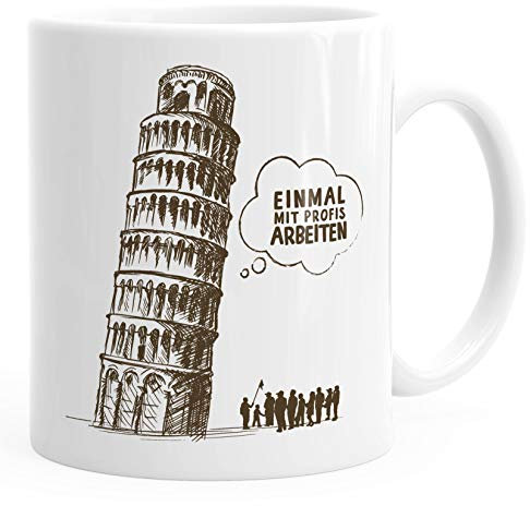 MoonWorks® Kaffee-Tasse Spruch Einmal mit Profis arbeiten Bürotasse Motiv schiefer Turm von Pisa weiß unisize