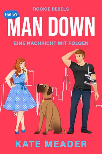 Man Down: Eine Nachricht mit Folgen | Spicy Hockey Romance (Rookie Rebels 3)