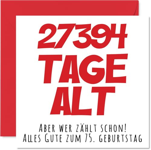 Stuff4 75. Geburtstagskarte Lustig für Männer Frauen - 27394 Tage Alt - Lustiger Alles Gute Zum Geburtstag Karte, 145mm Humor Scherzen Glückwunschkarten
