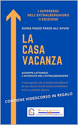 I Supereroi dell'extralberghiero - La Casa Vacanza: II Edizione