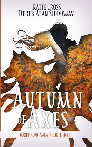 Autumn of Axes (Wolf Song Saga, Band 3)