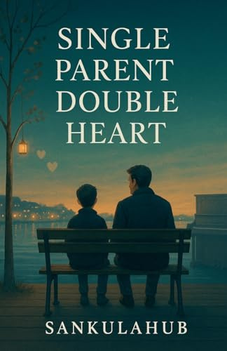 Single Parent, Double Heart