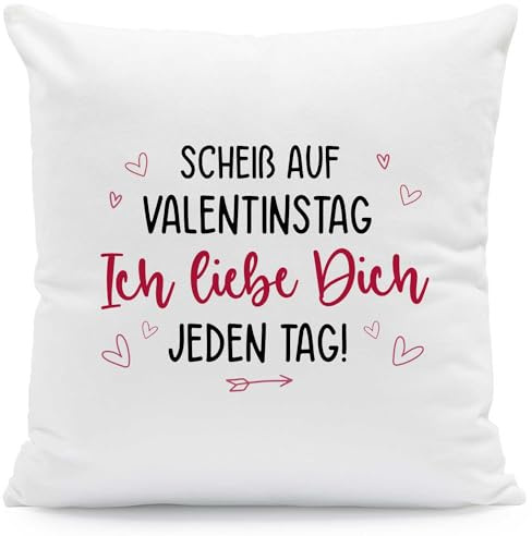 GRAVURZEILE Bedrucktes Kissen mit Spruch - Scheiß auf Valentinstag - mit Reißverschluss - Herzliches Geschenk für Sie & Ihn zum Valentinstag - 100% Polyester - 40 x 40 cm Farbe mit Füllung