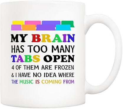 5Aup Funny Anxiety ADHD Mug Gifts 11oz – “My Brain Has Too Many Tabs Open” Coffee Cup White, Overthinker Ideal for Finals Week, Office Burnout & Commute Stress