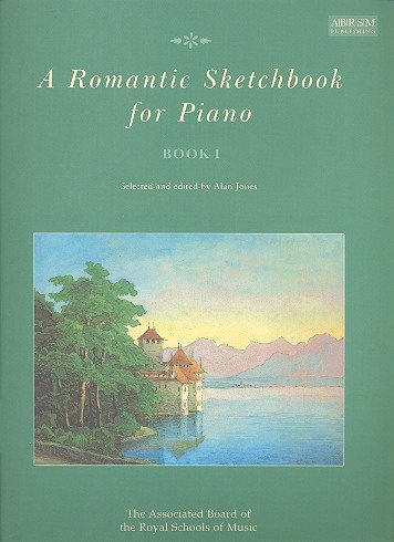 A Romantic Sketchbook for Piano, Book 1, Ed. Dr Alan Jones