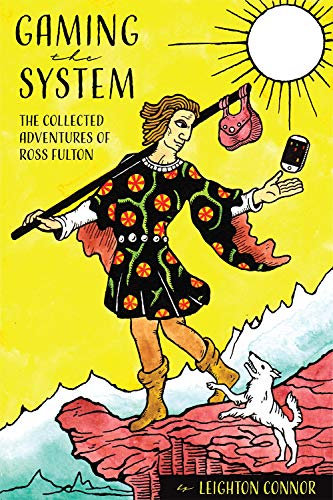 Gaming the System: The Collected Adventures of Ross Fulton (Ross Fulton, Occult Detective) (English Edition)