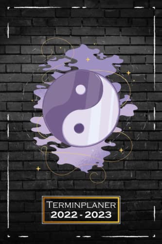 Terminplaner 2022-2023: Ying und Yang, Spirituell | A5 (6x9) | 1 Woche auf 2 Seiten | mit Monatsübersicht & Kontakttabelle | Softcover | Schön