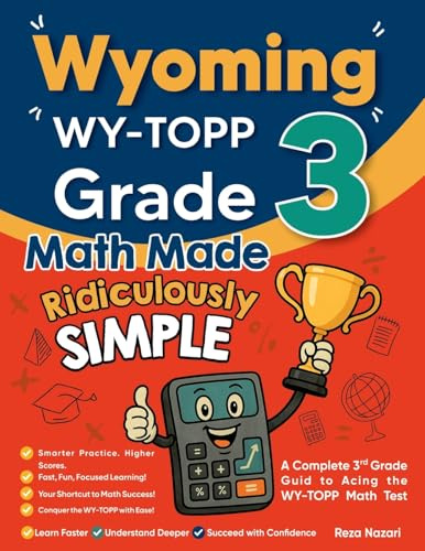 Wyoming WY-TOPP Grade 3 Math Made Ridiculously Simple