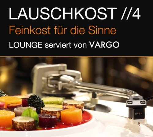 Lauschkost 4 (4 s. Lounge serviert von Vargo