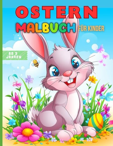 Ostern Malbuch für Kinder ab 3 Jahren: Ausmalen | für Jungen und Mädchen | Osterhase | Ostereiern