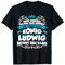 Sehr Geehrte Damen Und Herren König Ludwig T-Shirt