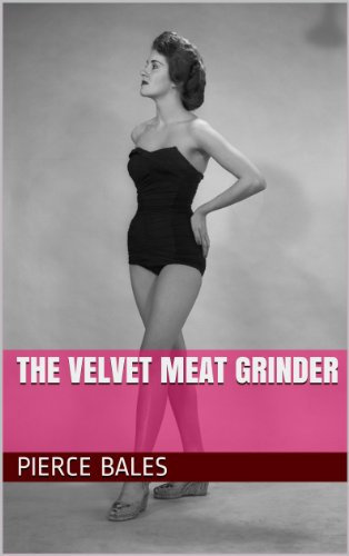 The Velvet Meat Grinder