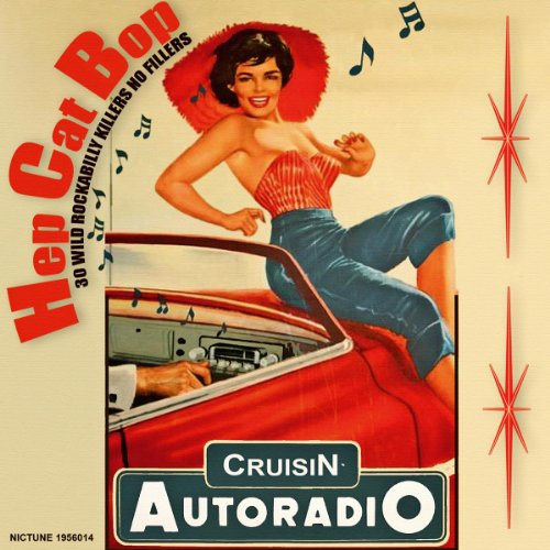 Hep Cat Bop-30 Wild Rockabilly Killers...