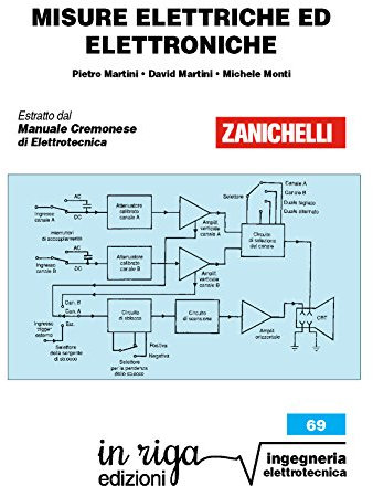Misure elettriche ed elettroniche: Coedizione Zanichelli - in riga (Ingegneria Vol. 97)