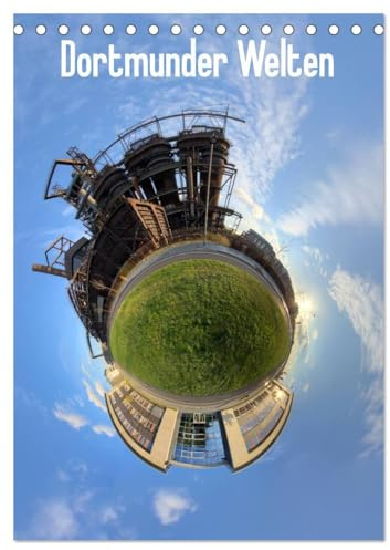 Dortmunder Welten (Tischkalender 2026 DIN A5 hoch), CALVENDO Monatskalender: 360° Polarpanoramen aus Dortmund (CALVENDO Orte)