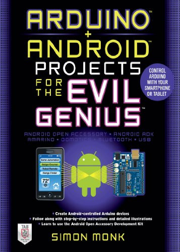 Arduino + Android Projects for the Evil Genius: Control Arduino with Your Smartphone or Tablet (English Edition)