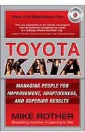 Toyota Kata: Managing People for Improvement, Adaptiveness and Superior Results