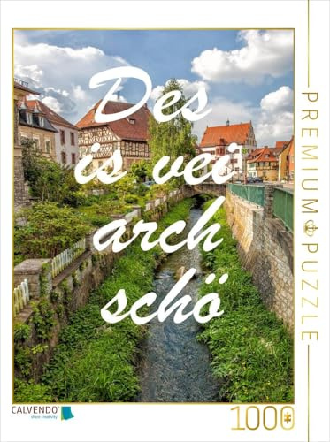 CALVENDO Puzzle Meefränggisch: des is vei Arch schö - Übersetzung: Das ist sehr schön. | 1000 Teile Lege-Größe 48 x 64 cm Foto-Puzzle für glückliche Stunden