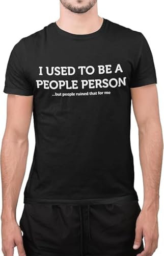Graphic Impact Funny I Used to Be A People Person Anti Social Sarcastic Introvert T-Shirt (Black, Medium)