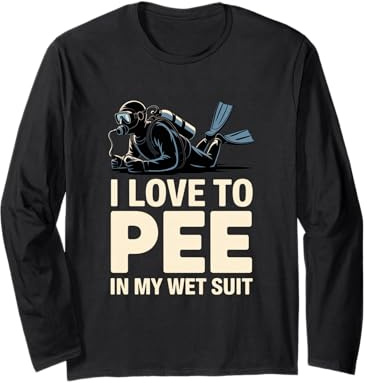 Ich Liebe es, in Meinen Neoprenanzug zu pinkeln Taucher Langarmshirt