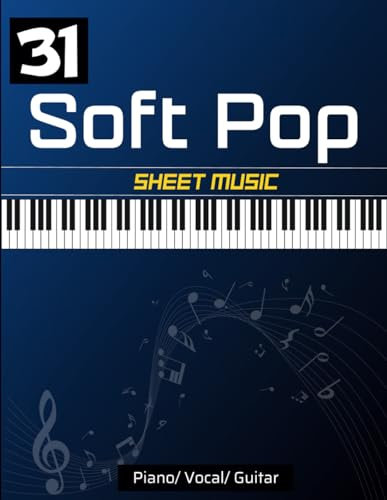 31 Soft Pop Sheet Music: Great Favorite Songs For Piano/ Vocal/ Guitar