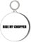 Gift Insanity RIDE MY CHOPPER 45mm Keyring