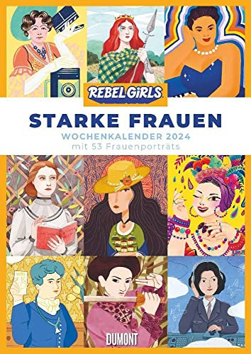 Starke Frauen - Rebel Girls - Wochenkalender 2024 - DUMONT-Verlag - Wandkalender mit 53 Frauenportraits und Platz zum Eintragen - 21 cm x 29,7 cm