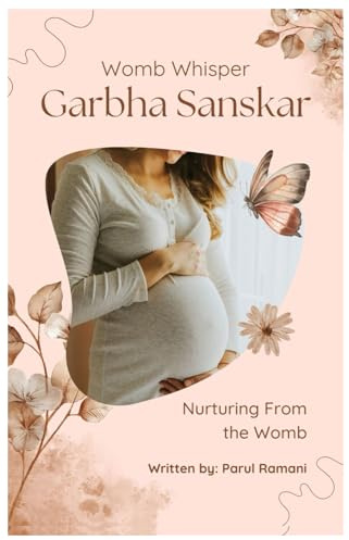 Garbha Sanskar: Nurturing From the Womb