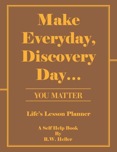 Make Everyday, Discovery Day...: YOU MATTER
