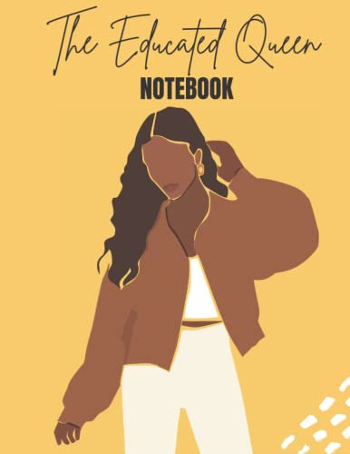 The Educated Queen Notebook (The Black Majesty Collection)