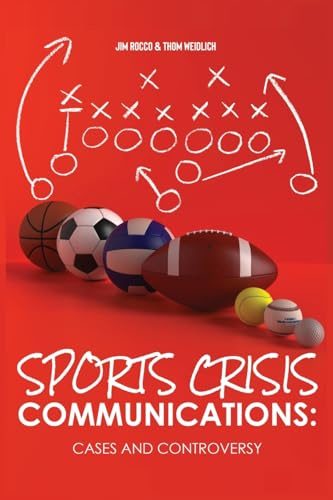 Sports Crisis Communications: Cases and Controversy