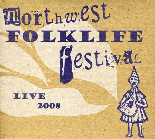 LIVE 2008 NORTHWEST FOLKLIFE FESTIVAL / VARIOUS