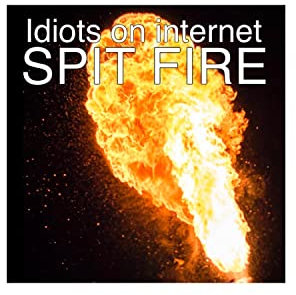 Spit Fire !